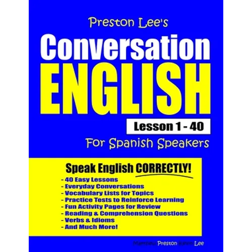 Preston Lee's Conversation English For Spanish Speakers Lesson 1 - 40 - Paperback