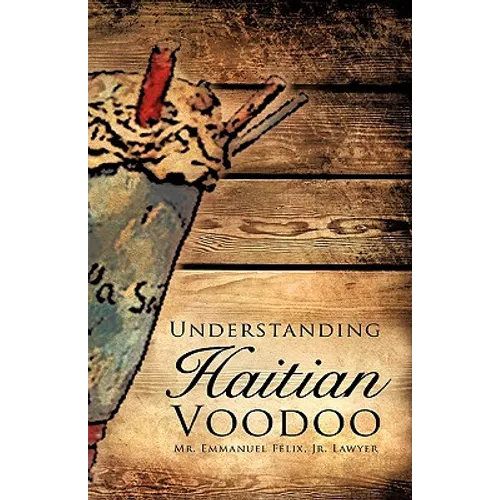 Understanding Haitian Voodoo - Paperback