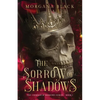 The Sorrow of Shadows: The Crimson & Shadows Series, Book 1 - Paperback
