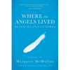 Where the Angels Lived: One Family's Story of Exile, Loss, and Return - Paperback