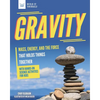 Gravity: Mass, Energy, and the Force That Holds Things Together with Hands-On Science - Paperback