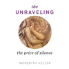The Unraveling: The Price of Silence - Paperback