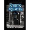 Spirits in Seattle - Paperback