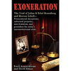 Exoneration: The Trial of Julius and Ethel Rosenberg and Morton Sobell Prosecutorial Deceptions, Suborned Perjuries, Anti-Semitism, - Paperback