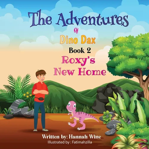 The Adventures of Dino Dax: Book 2: Roxy's New Home - Paperback