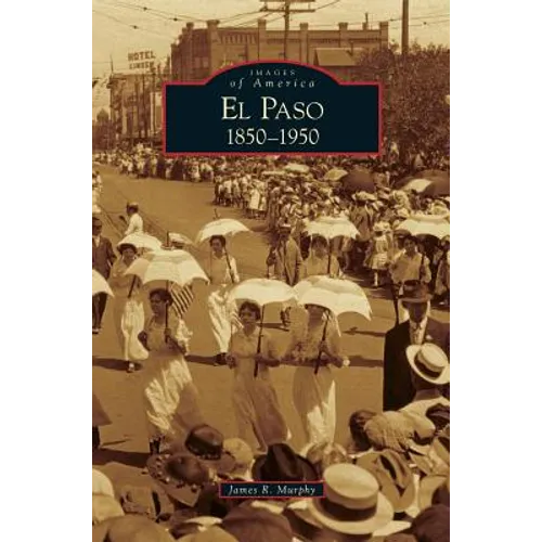 El Paso 1850-1950 - Hardcover
