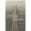 Perfume Dreams: Reflections on the Vietnamese Diaspora - Paperback