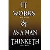 It Works by R.H. Jarrett AND As A Man Thinketh by James Allen - Paperback