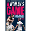 A Woman's Game: The Rise, Fall, and Rise Again of Women's Soccer - Hardcover