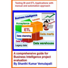 Testing BI and ETL Applications with manual and automation approach: A comprehensive guide for Business Intelligence project evaluation - Paperback