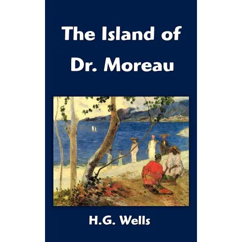 The Island of Dr. Moreau - Hardcover