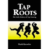 Tap Roots: The Early History of Tap Dancing - Paperback