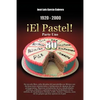 1920-2000 El Pastel! Parte Uno: En Un Solo Libro - Paperback