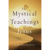 The Mystical Teachings of Jesus - Paperback
