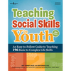 Teaching Social Skills to Youth, Fourth Edition: An Easy-To-Follow Guide to Teaching 196 Basic to Complex Life Skills - Paperback