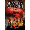 A Child of a Crackhead 10: The Last Supper - Paperback