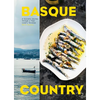 Basque Country: A Culinary Journey Through a Food Lover's Paradise - Hardcover