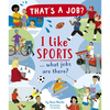 I Like Sports ... What Jobs Are There? - Hardcover