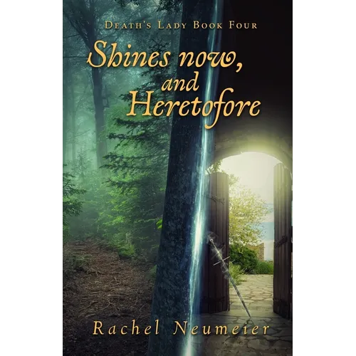 Shines Now, and Heretofore - Paperback