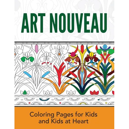 Art Nouveau: Coloring Pages for Kids and Kids at Heart - Paperback