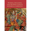 Women, Crusading and the Holy Land in Historical Narrative - Paperback