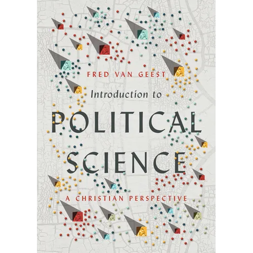 Introduction to Political Science: A Christian Perspective - Hardcover