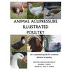 Animal Acupressure Illustrated Poultry - Paperback