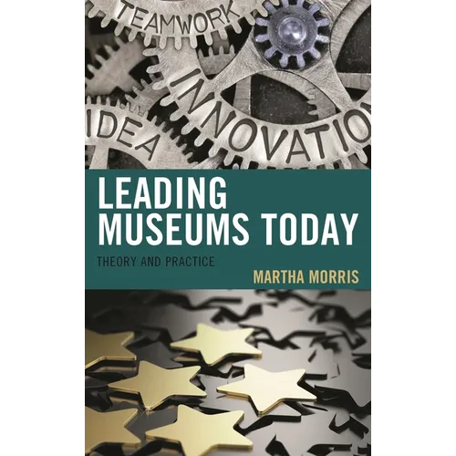 Leading Museums Today: Theory and Practice - Paperback