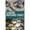 Leading Museums Today: Theory and Practice - Paperback