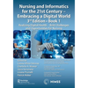 Nursing and Informatics for the 21st Century - Embracing a Digital World, Book 1: Realizing Digital Health - Bold Challenges and Opportunities for Nur - Paperback