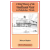 A Brief History of the Smallwood Store in Chokoloskee, Florida - Paperback