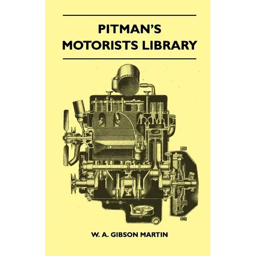 Pitman's Motorists Library - The Book Of The Wolseley - A Complete Guide To All 9 H.P, 10 H.P, 12 H.P Models From 1932 To 1937 - Including The 1937 10 - Paperback