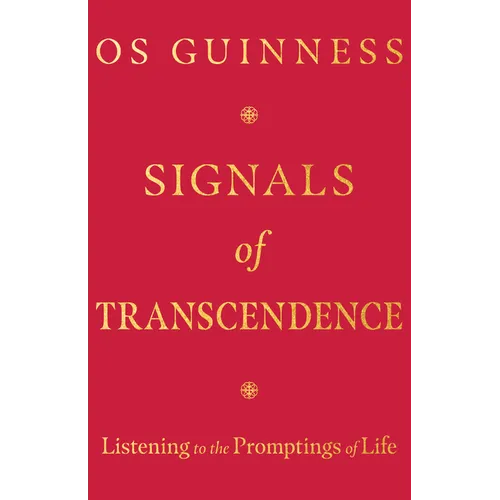 Signals of Transcendence: Listening to the Promptings of Life - Paperback