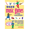 101 Music Games for Children: Fun and Learning with Rhythm and Song - Paperback