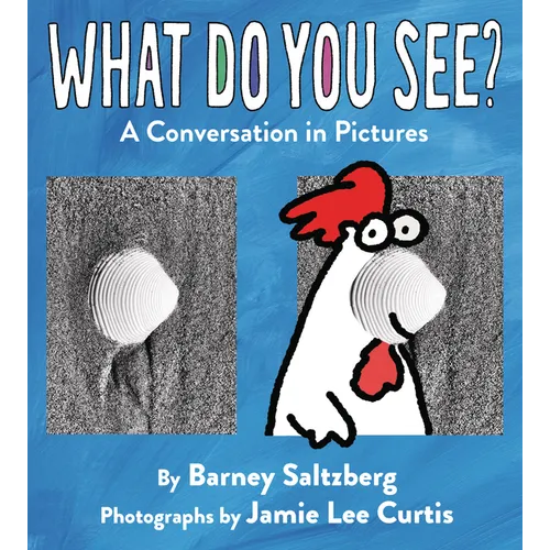 What Do You See?: A Conversation in Pictures - Hardcover