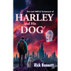 The Last Will & Testament of HARLEY and His DOG - Paperback