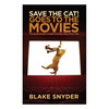 Save the Cat Goes to the Movies: The Screenwriter's Guide to Every Story Ever Told - Library Binding
