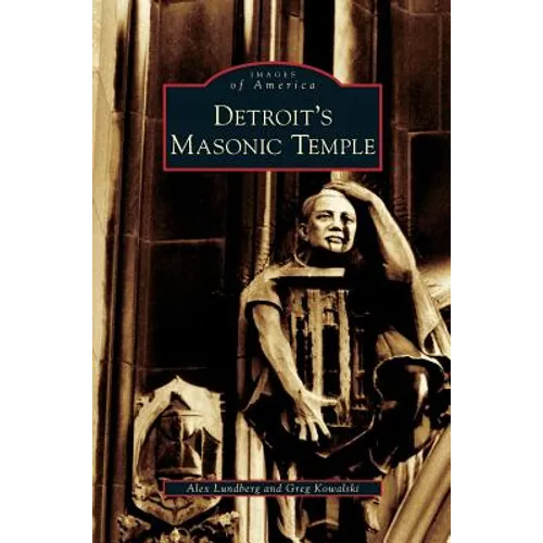 Detroit's Masonic Temple - Hardcover