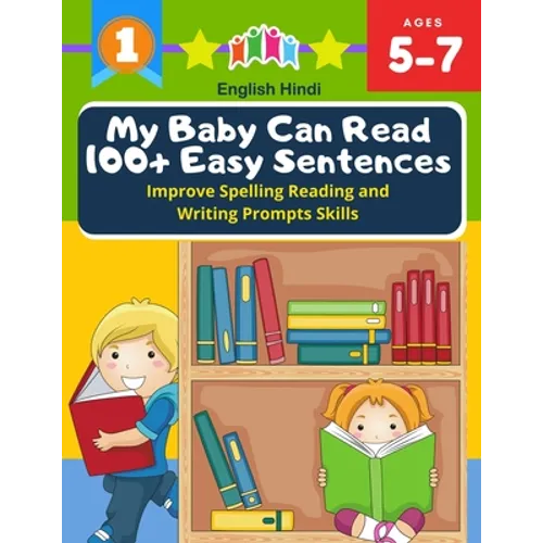 My Baby Can Read 100+ Easy Sentences Improve Spelling Reading And Writing Prompts Skills English Hindi: 1st basic vocabulary with complete Dolch Sight - Paperback
