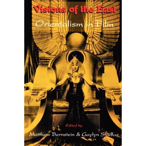 Visions of the East: Orientalism in Film - Paperback