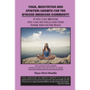 Yoga, Meditation and Spiritual Growth for the African American Community: If You Can Breathe You Can Do Yoga and Find Inner and Outer Peace - The Ulti - Paperback