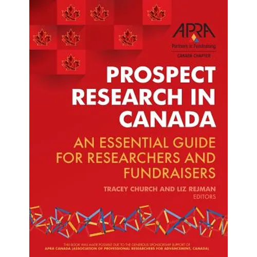 Prospect Research in Canada: An essential guide for researchers and fundraisers - Paperback