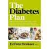 The Diabetes Plan: Switch to a Low-Carb Diet, Lose Weight, Reduce Medications and Prevent or Defeat Type 2 Diabetes - Paperback