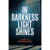 In Darkness Light Shines - Paperback