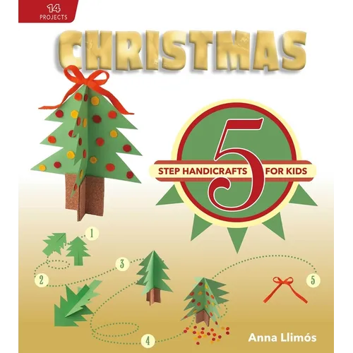 Christmas: 5-Step Handicrafts for Kids - Hardcover