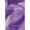Celibate: A Memoir - Paperback