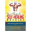Your Body Is a Self-Healing Machine Book 3: How Applied Epigenetics Can Help You - Hardcover