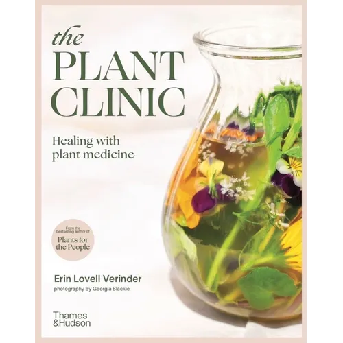 The Plant Clinic: Healing with Plant Medicine - Paperback