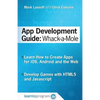 App Development Guide: Wack-A Mole: Learn App Develop By Creating Apps for iOS, Android and the Web - Paperback