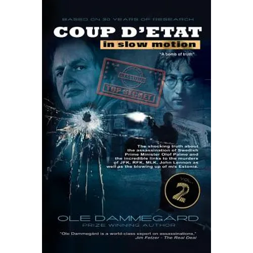 Coup d'Etat in Slow Motion Vol II: The Murder of Olof Palme - Paperback